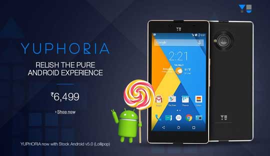 Yu Yuphoria Price Slashed, Now Available With Pure Android 5.0 Lollipop For Rs. 6,499