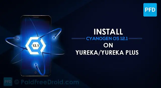 How to Install Cyanogen OS 12.1 (Android 5.1.1 Lollipop) Update on YU Yureka And Yureka Plus