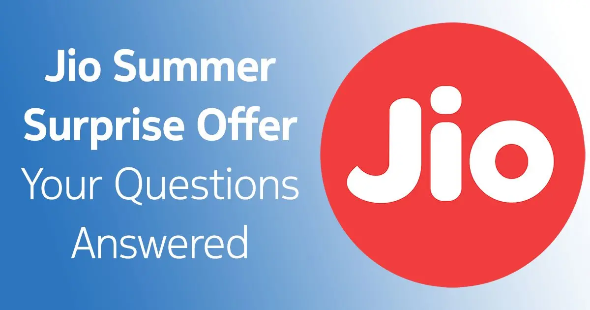 Jio Summer Surprise Offer FAQs