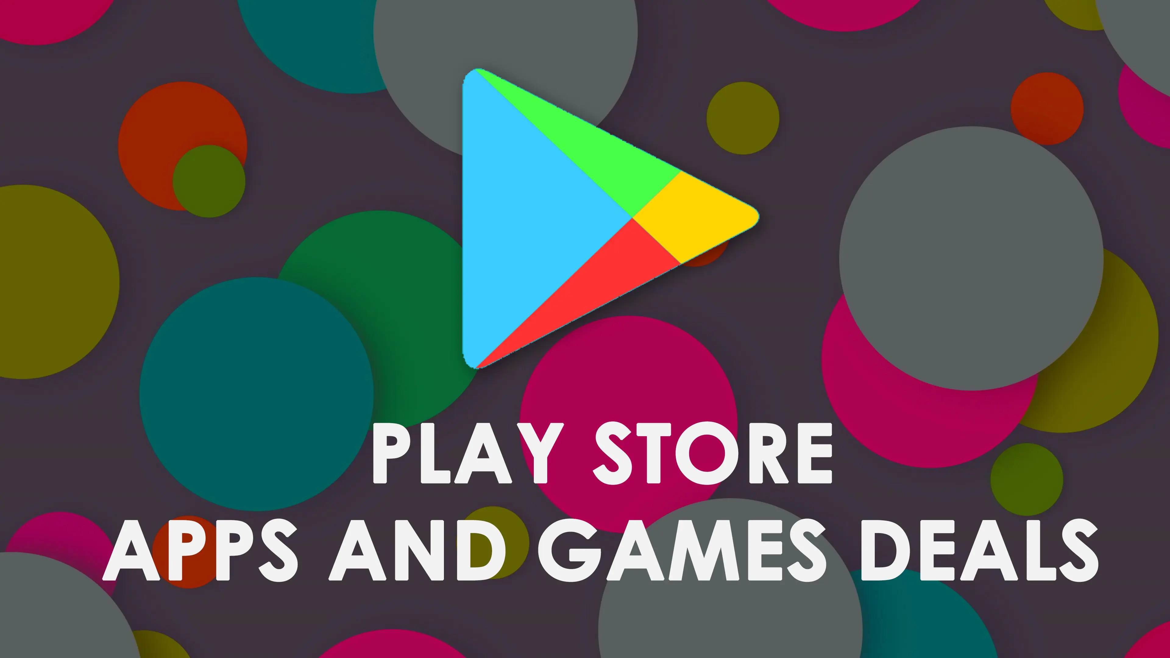 Apps and games deals on play store