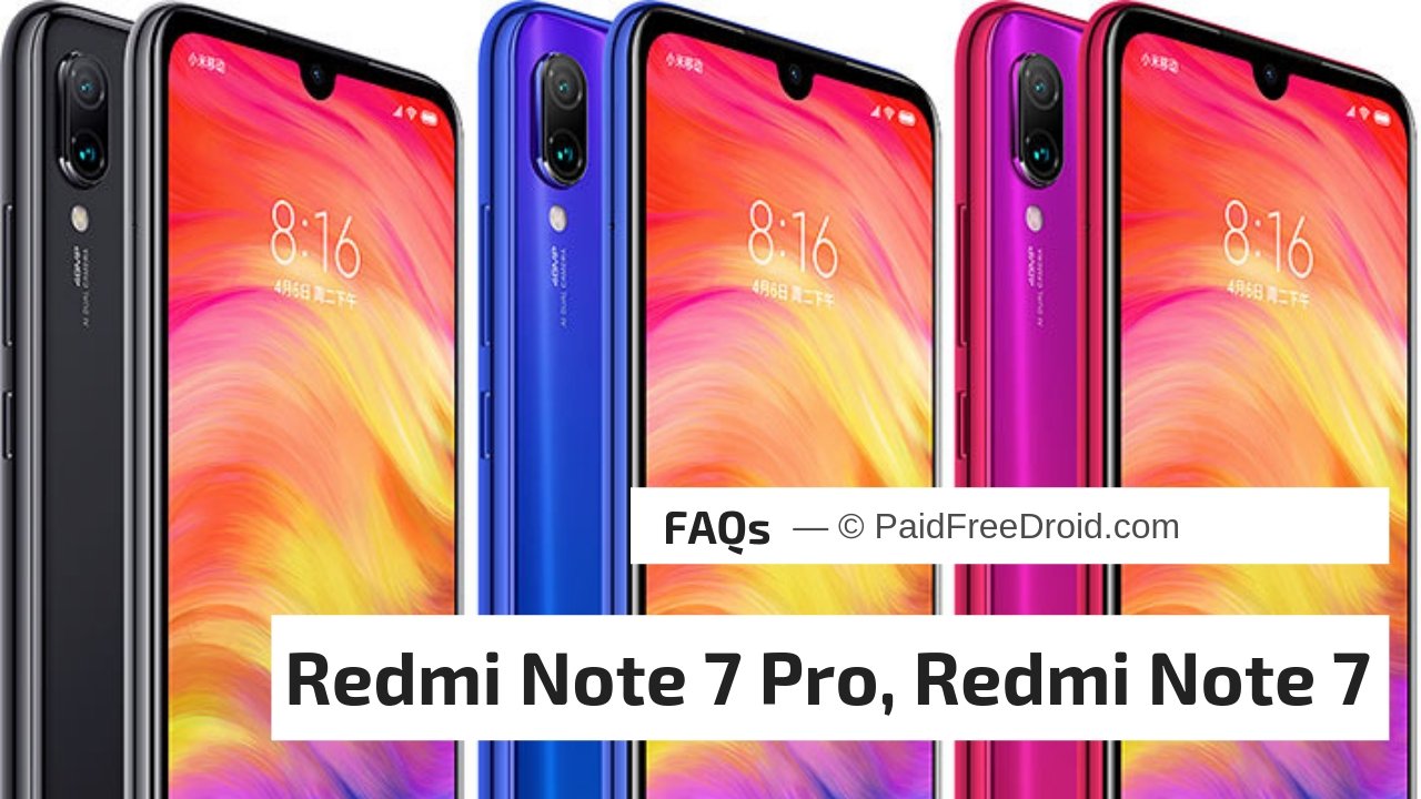 Redmi Note 7 Pro-Redmi Note 7 FAQs