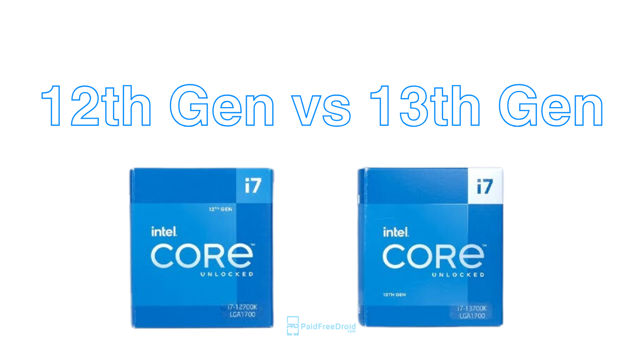 Intel 12th Gen vs 13th Gen